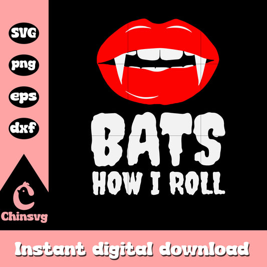 Sexy Red Lips Vampire bats how I roll svg, Lips design svg