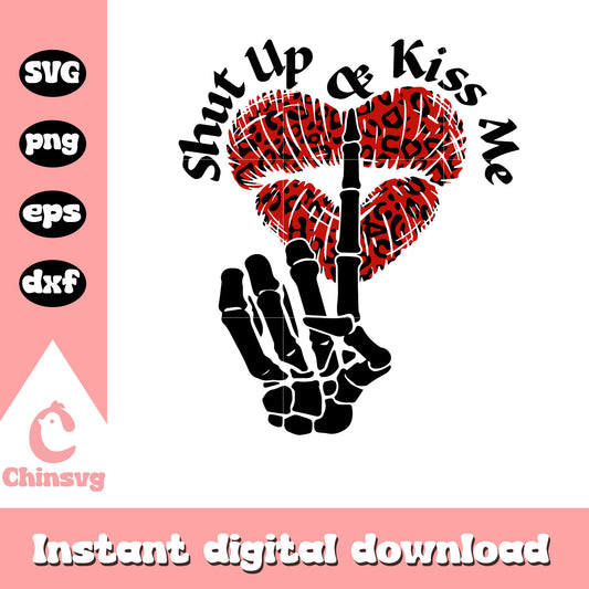 Shut up and kiss me svg, lips heart svg, finger skeleton svg