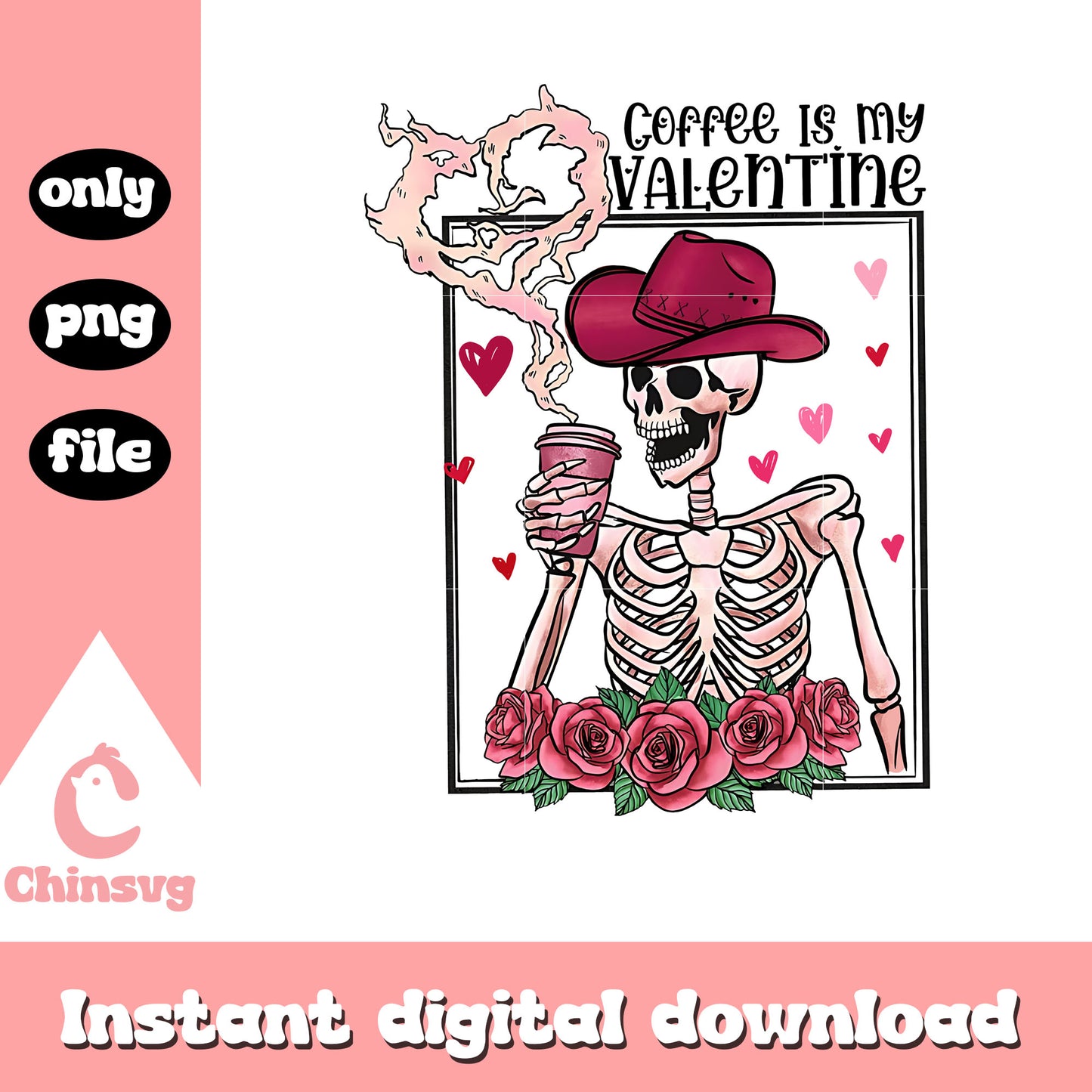 Skeleton coffee is my valentine png, love coffee png, skeleton png