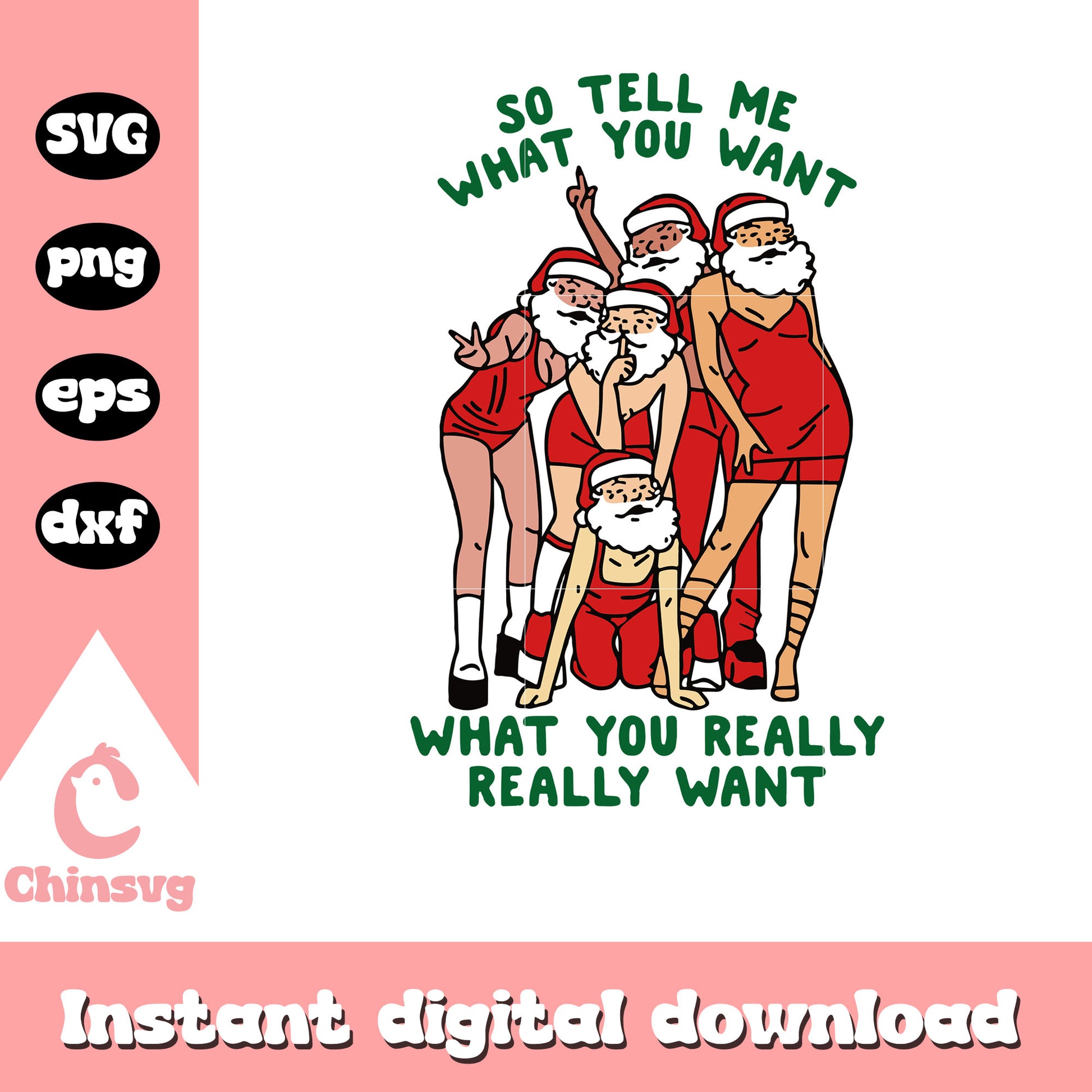 So tell me what you want what you really really want svg, santa claus svg