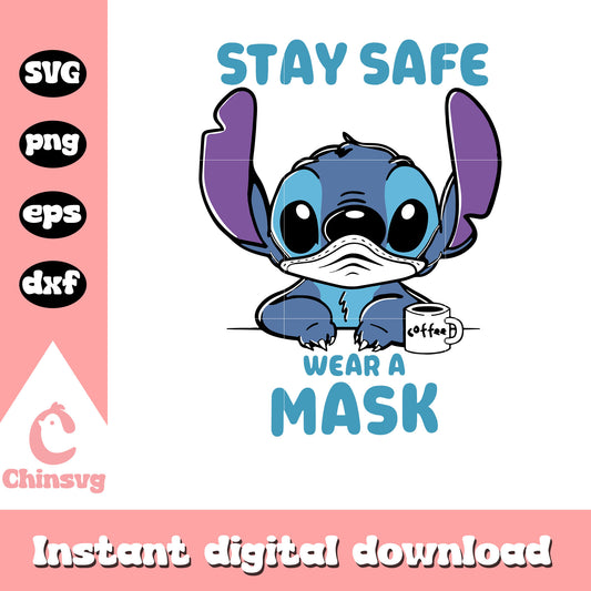 Stitch stay safe wear a mask svg, mask svg, the stitch svg