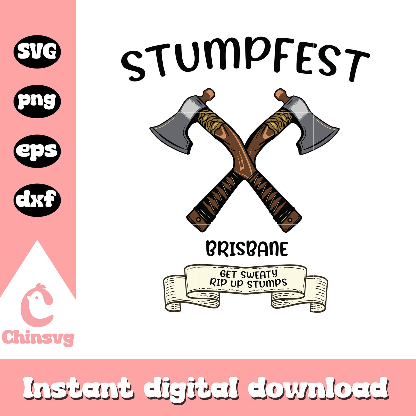 Stumfest brisbane get sweaty rip up stump svg, Stumfest svg