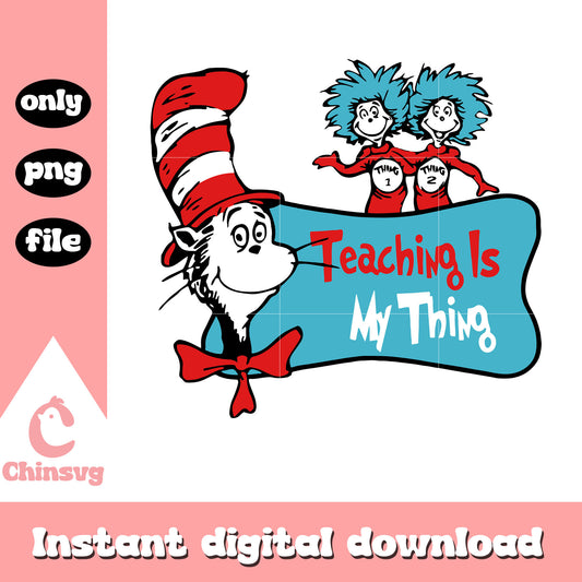 Teaching is my thing png, cat in the hat and things png