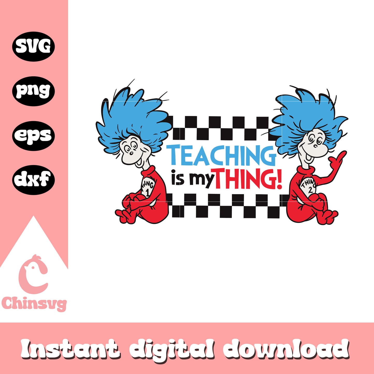 Teaching is my thing svg, thing 1 thing 2 svg, catoon svg