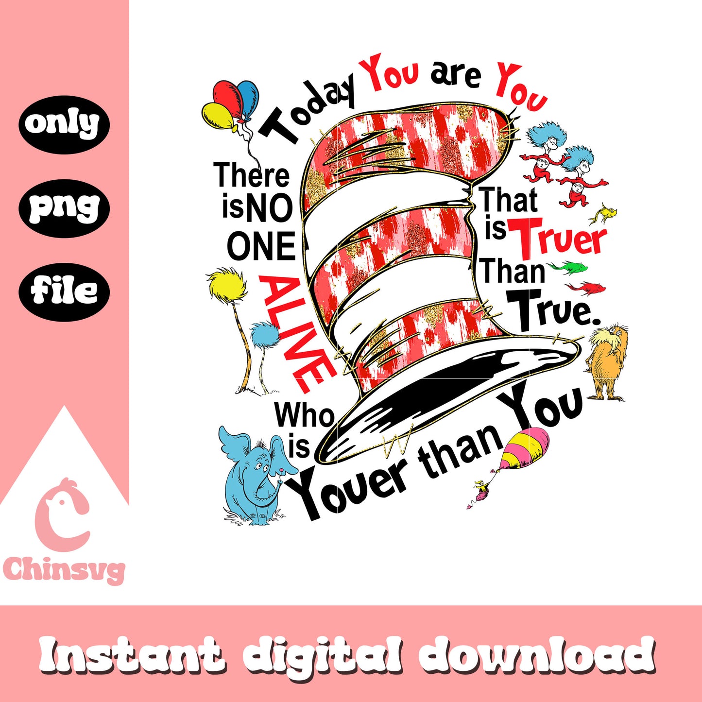 The hat today you are you png, dr seuss quote png, cartoon png