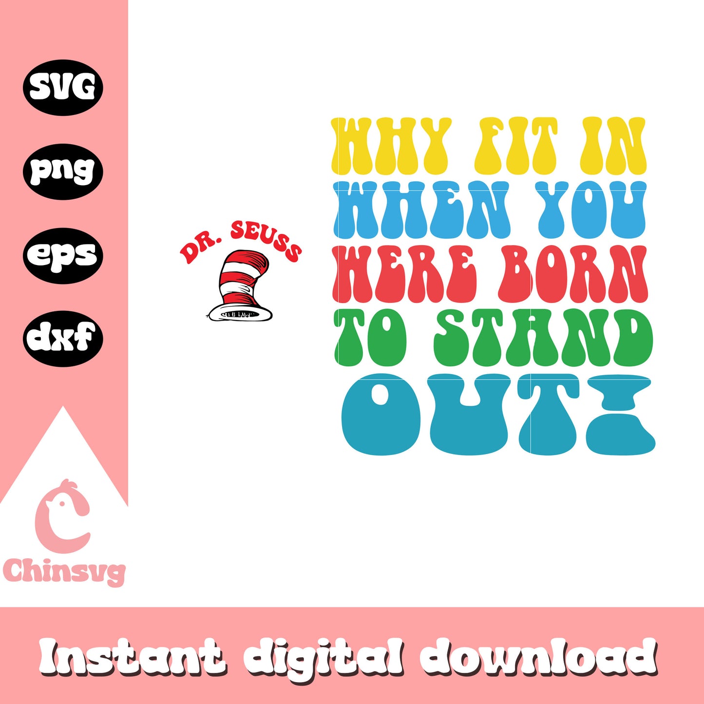 The hat why fit in when you were born svg, Dr. Seuss Quote svg