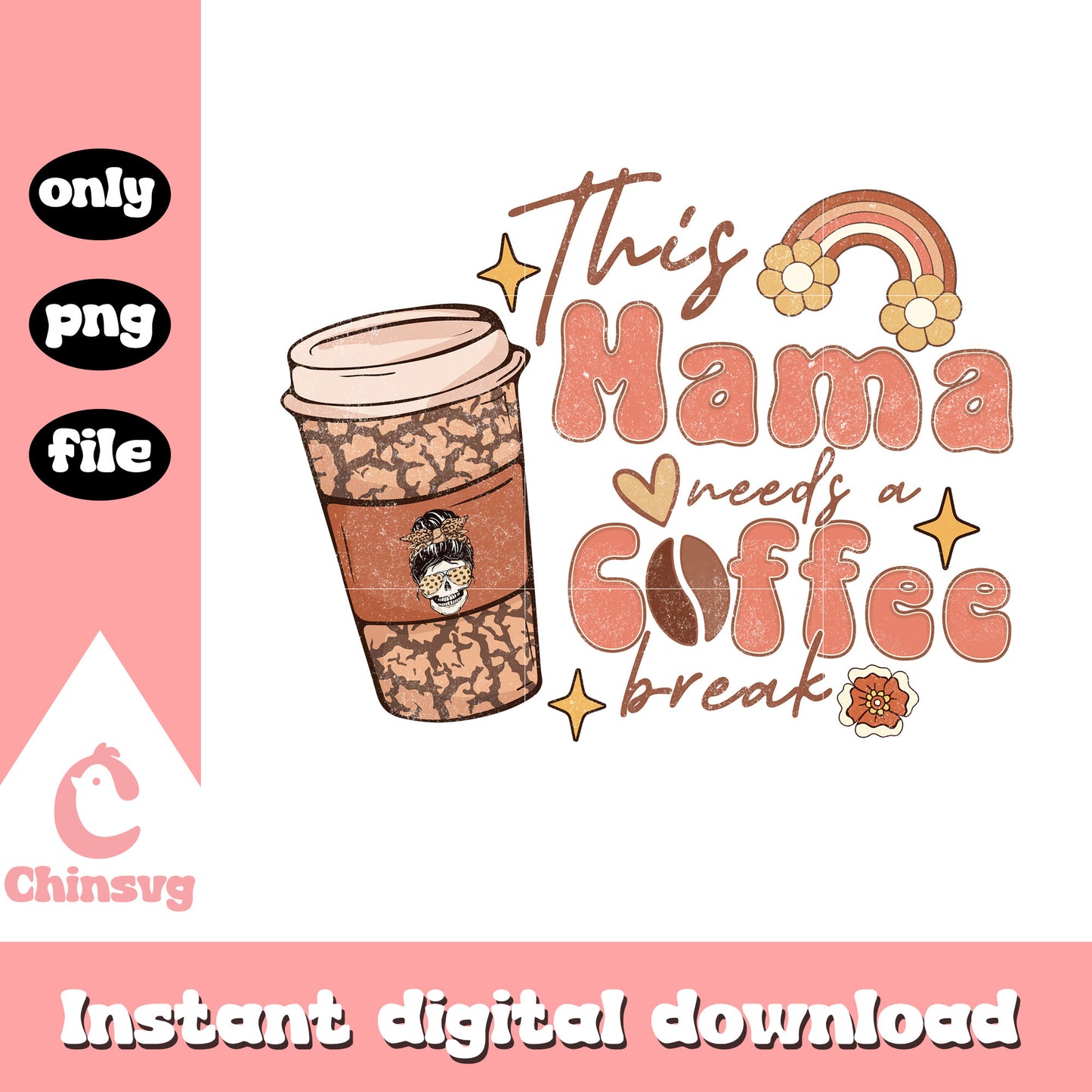 This mama needs a coffee break png, mama png, coffee png