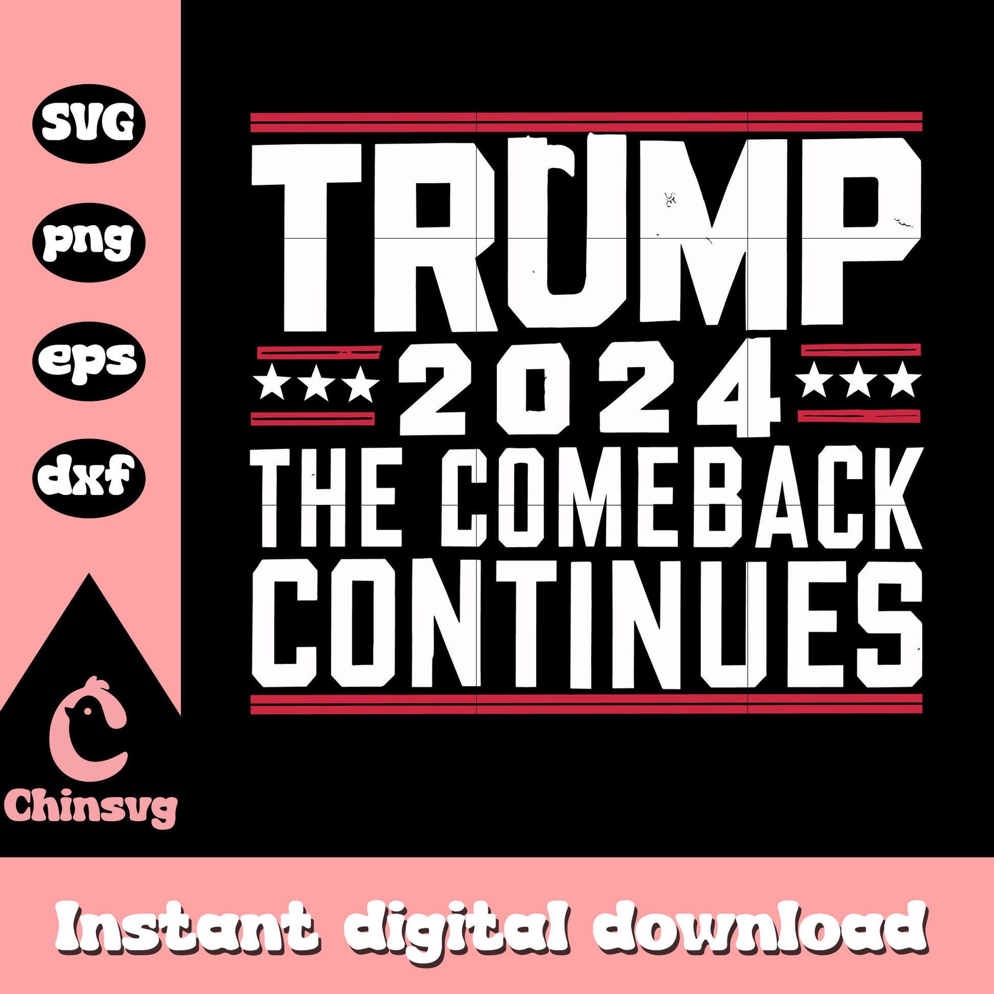 Trump 2024 the comeback continues logo svg, trump's comeback​ svg