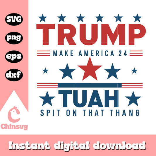 Trump tuah logo design svg, trump hawk tuah​ svg, make america​ svg