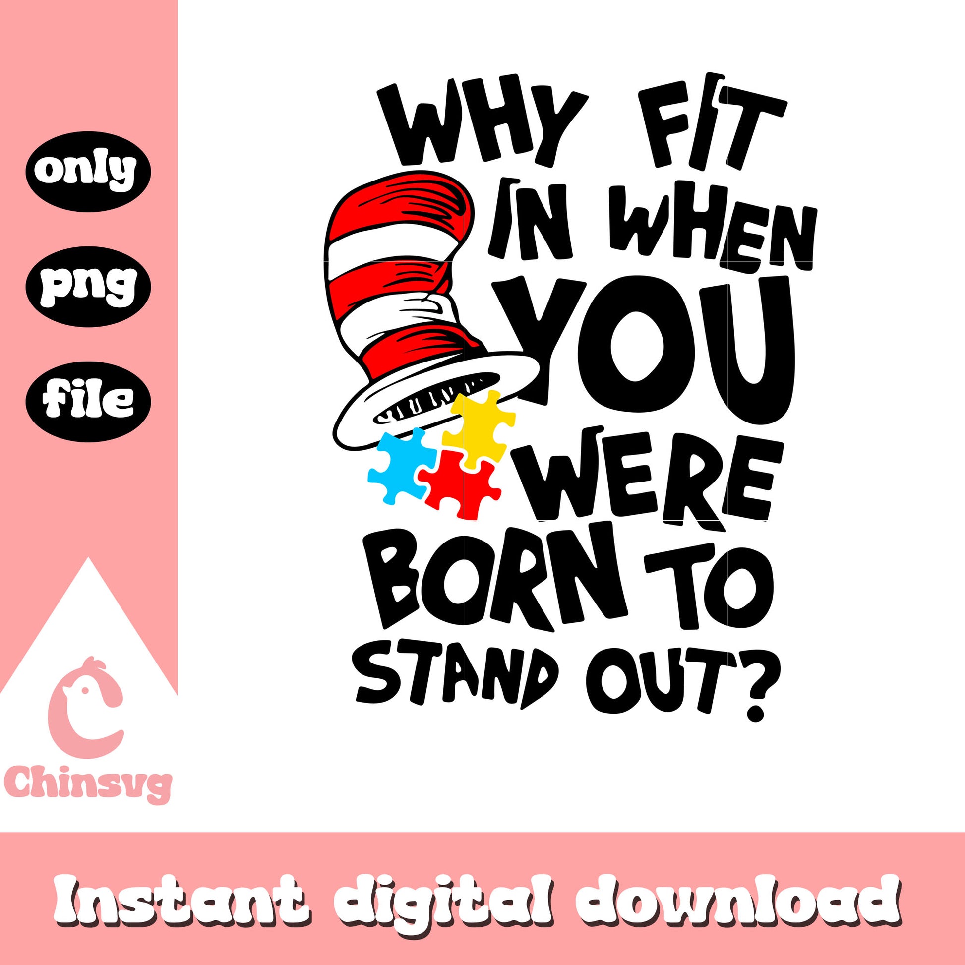 Why Fit In When You Were Born To Stand Out1