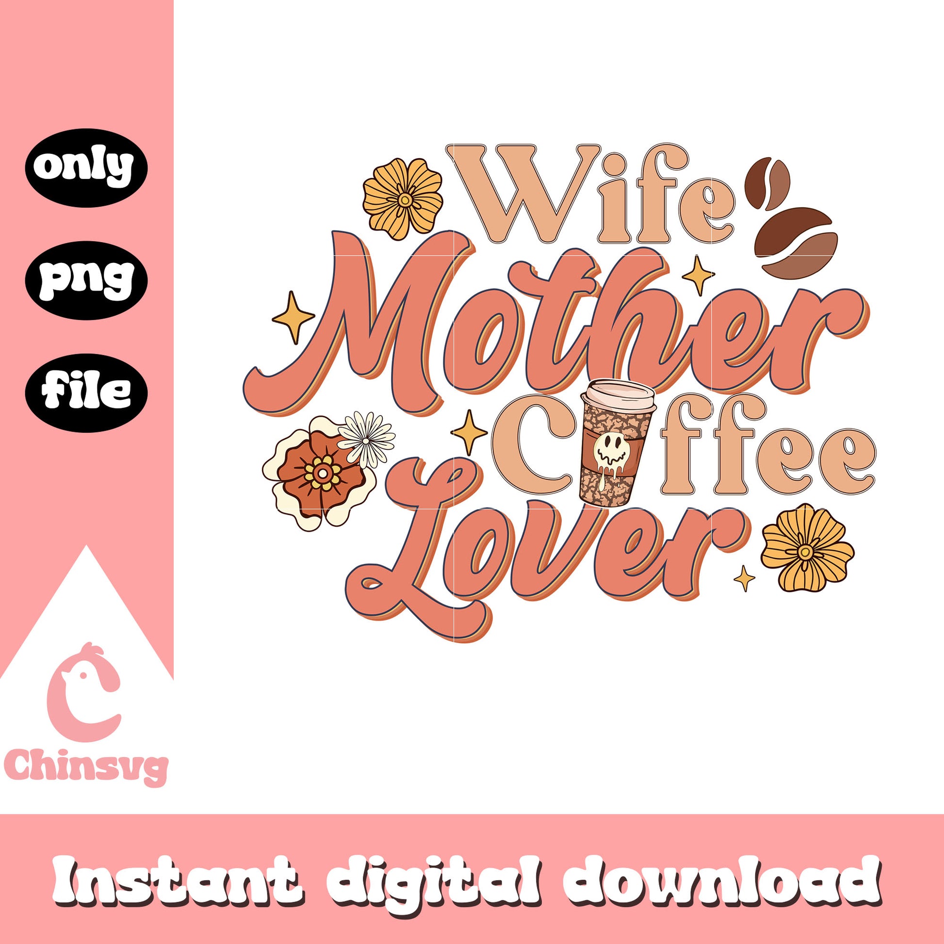 Wife mama coffee lover png, mama png, love coffee png