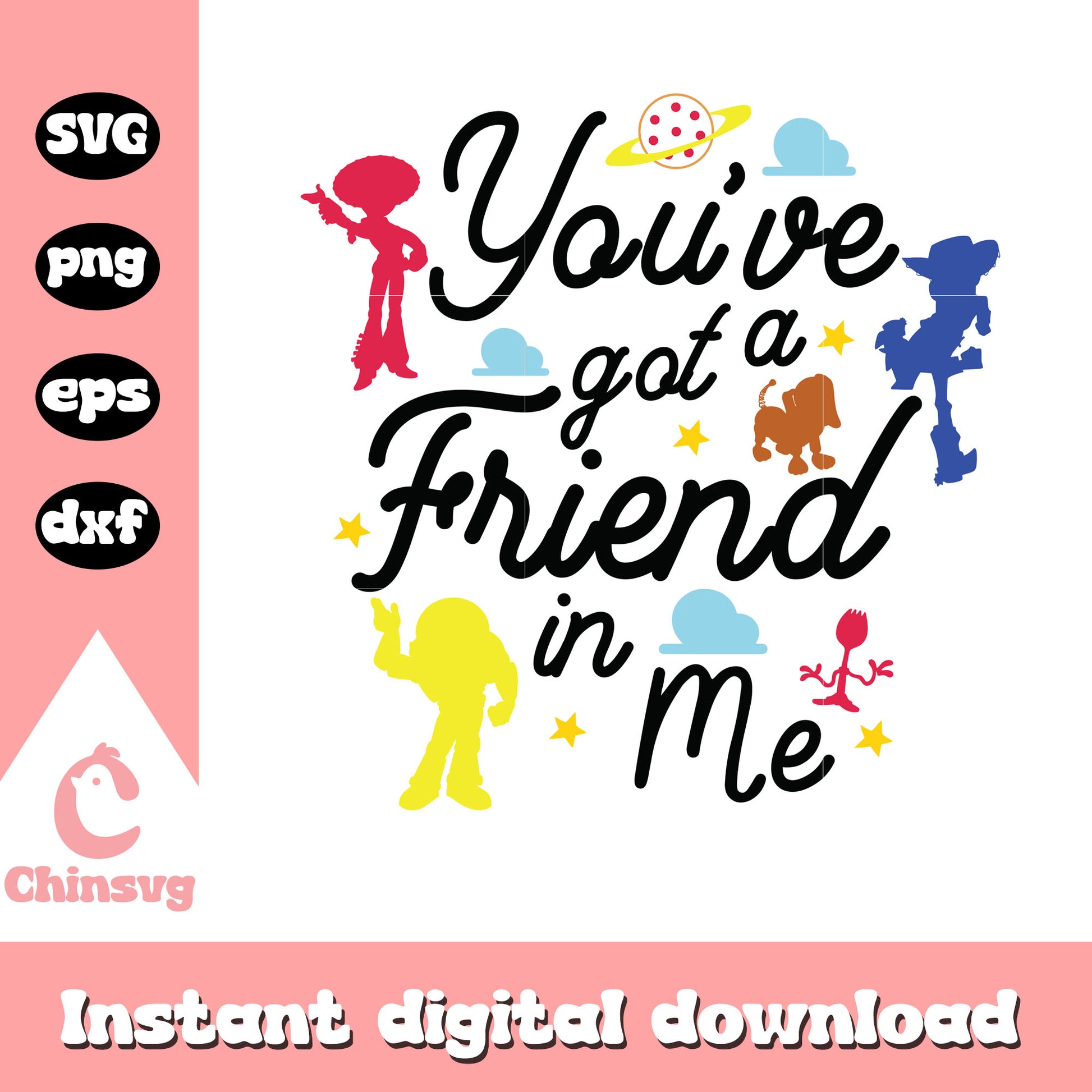 You've got a friend in me svg, toy story quote svg, toy story svg