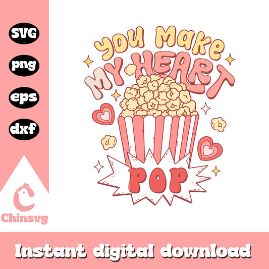 You make my heart pop valentine svg, pop corn svg, valentine svg