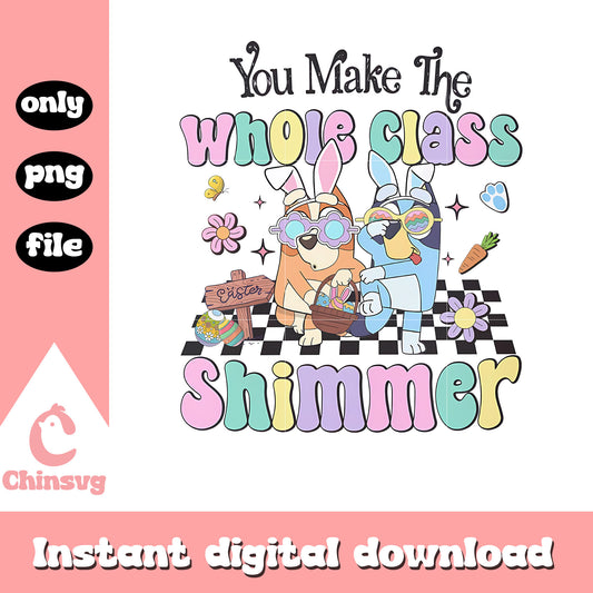 You make the whole class shimmer png, bluey easter png