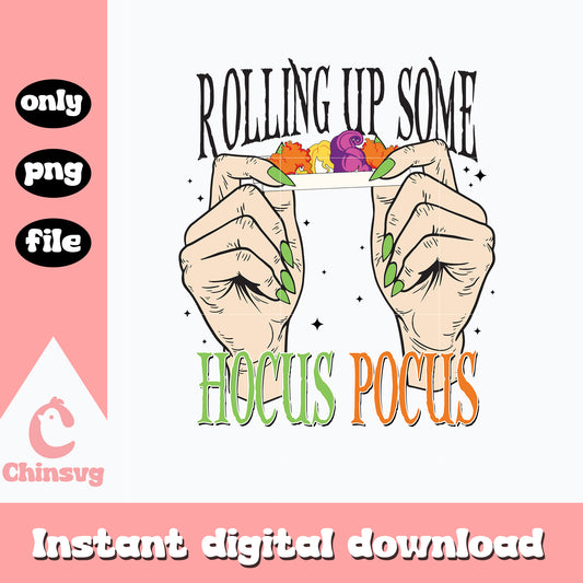 Rolling up some Hocus Pocus Png, Digital download